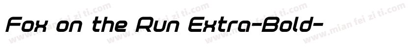 Fox on the Run Extra-Bold字体转换